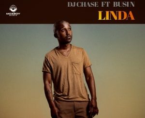 Dj Chase – Linda Ft. Busi N