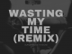 Dopey Da Deejay & TurnUpKiid – Wasting My Time (Remix)