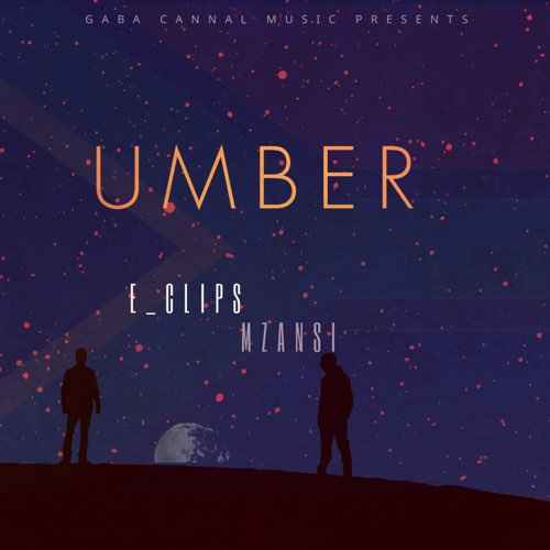 EP: E_Clips Mzansi – Umber