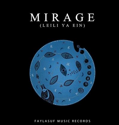 Faylasuf - Mirage (Leili Ya Ein) Fakaza Download Mp3