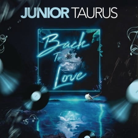 ALBUM: Junior Taurus – Back to Love