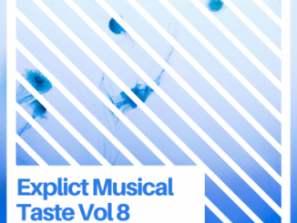 Loxion Keys – Explict Musical Taste Vol 8 Mix