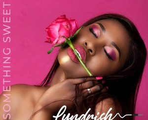 Lyndrish – Something Sweet (Full Version)