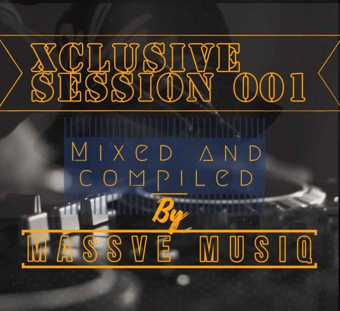 Massve Music – Xclusive Session 001 Mix