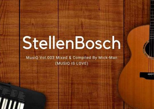 Mick-Man – StellenBosch MusiQ Vol.003 Mix
