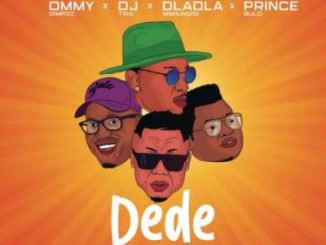 Ommy Dimpoz – Dede Ft. DJ Tira, Dladla Mshunqisi & Prince Bulo