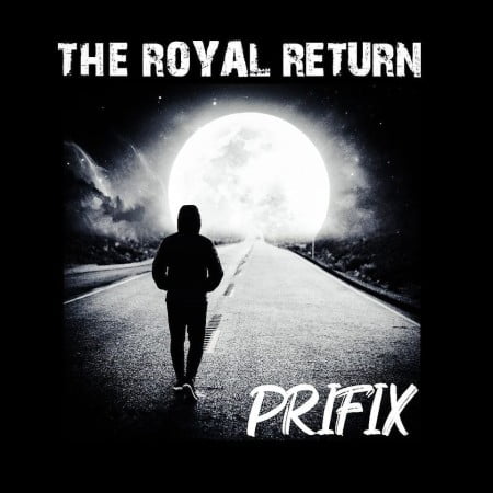ALBUM: Prifix – The Royal Return