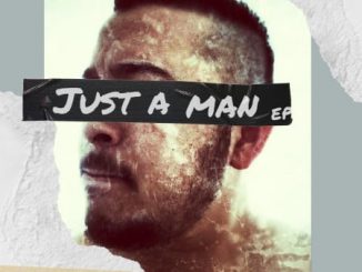 EP: Ree Morris – Just A Man