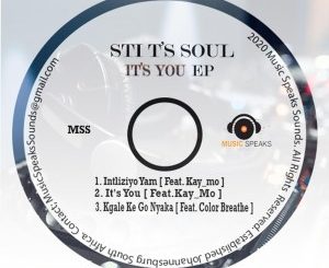 EP: STI T’s Soul – It’s You