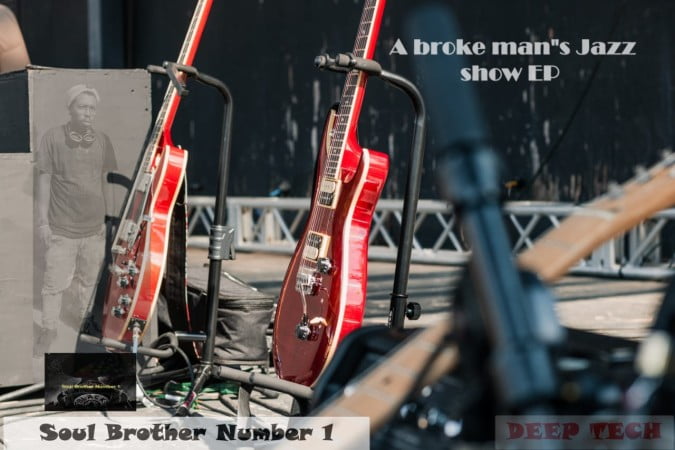 EP: Soul Brother Number 1 – A Broke Man’s Jazz Show