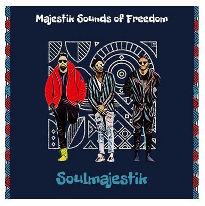 ALBUM: Soulmajestik – Majestik Sounds of Freedom
