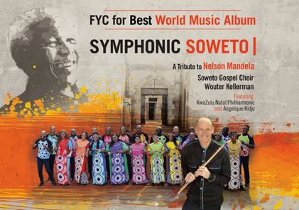 Soweto Gospel Choir & Wouter Kellerman – Symphonic Soweto: A Tribute To Nelson Mandela Ft. KwaZulu-Natal Philharmonic & Angélique Kidjo