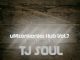 TJ Soul – uMzonkonko Hub Vol. 7