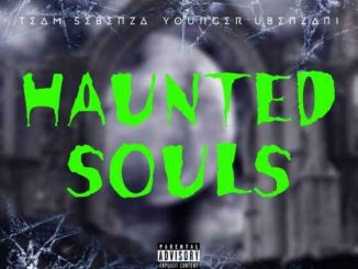Team Sebenza & Younger Ubenzani – Haunted Souls