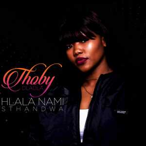 Thoby Dladla – Hlala Nami Sthandwa