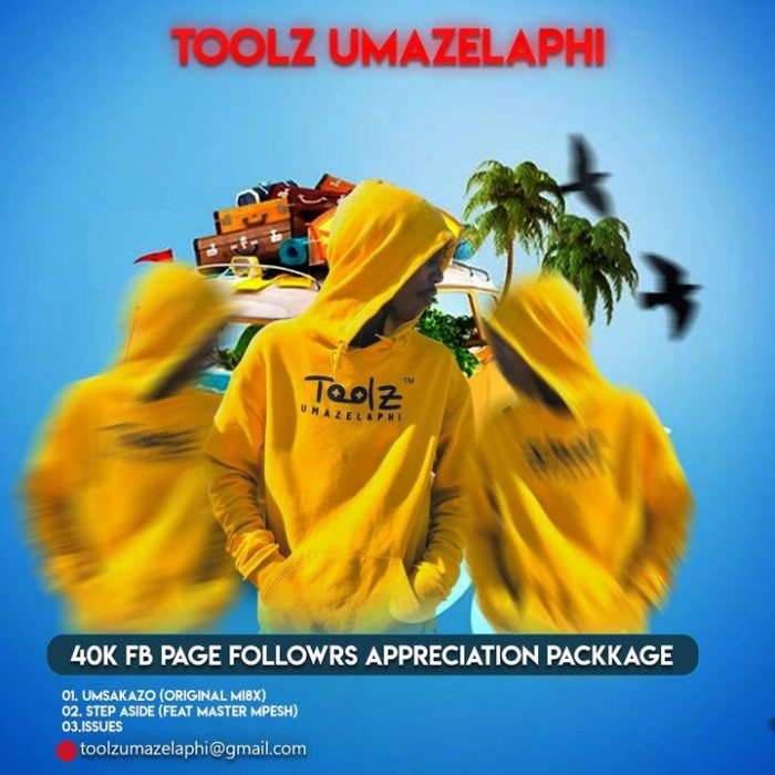 EP: Toolz Umazelaphi – 40K FB Page Followers Appreciation Package