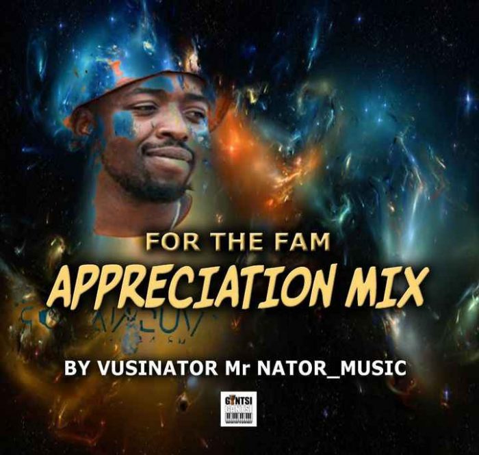 Vusinator – For The Fam Appreciation Mix