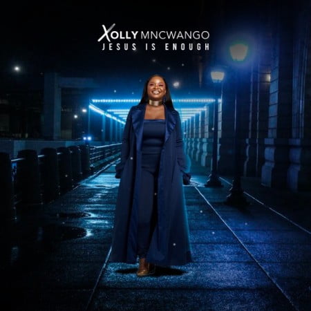 ALBUM: Xolly Mncwango – Jesus Is Enough