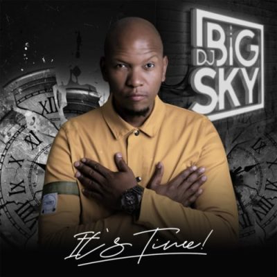 ALBUM: DJ Big Sky – It’s Time