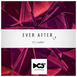 EP: DJ Conflict – Ever After