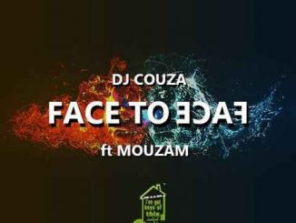 DJ Couza – Face To Face Ft. MouzaM
