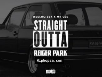 DeeLogic X Mr Cee – Straight Outta Reiger Park (Wie Se Kind Is Die)