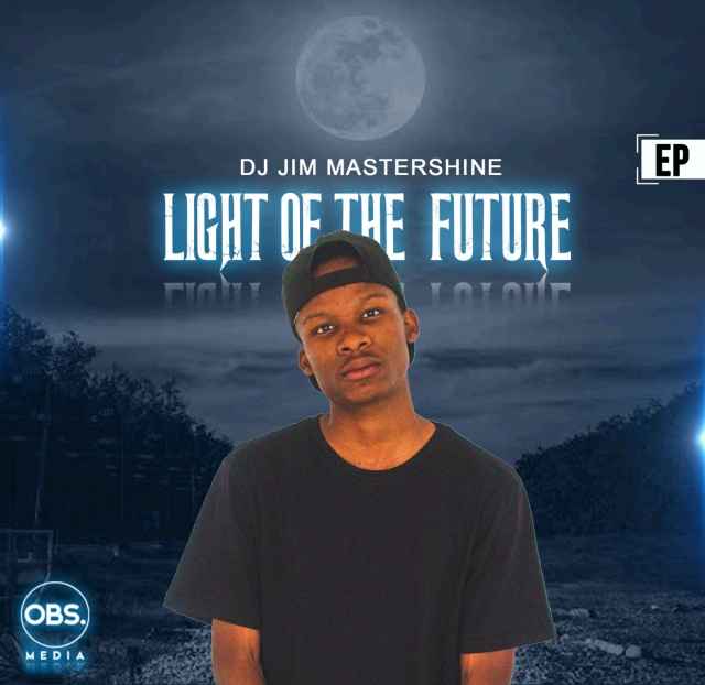 EP: Dj Jim Mastershine – Light Of The Future
