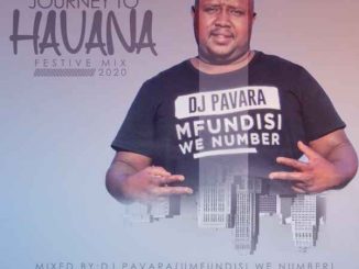 Dj Pavara – Journey to Havana Festive Mix