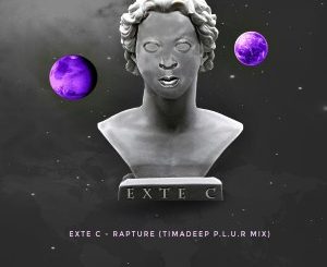 Exte C – Rapture (TimAdeep P.L.U.R Mix)