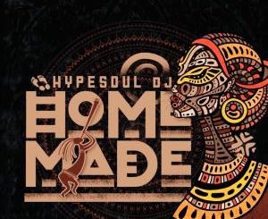 EP: HypeSoul – Home Made