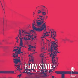 EP: Kat La Kat – Flow State LP 