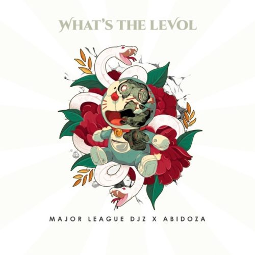 ALBUM: Major League Djz & Abidoza – What’s The Levol
