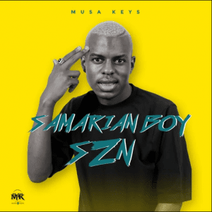 EP: Musa Keys – Samarian Boy SZN