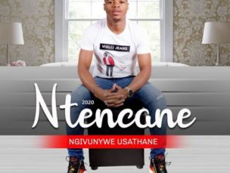 ALBUM: Ntencane – Ngivunywe Usathane