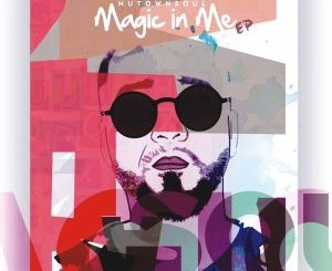 EP: NutownSoul – Magic In Me