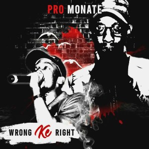 EP: Pro Monate – Wrong Ke Right 
