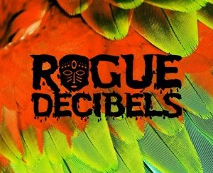 Rogue Decibels Vol.2, Part 1