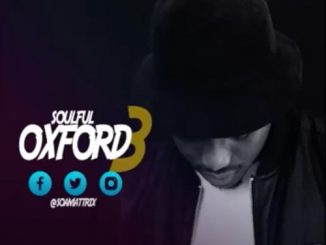 Soa Mattrix – Soulful Oxford Mixtape 3 (Road To Album)