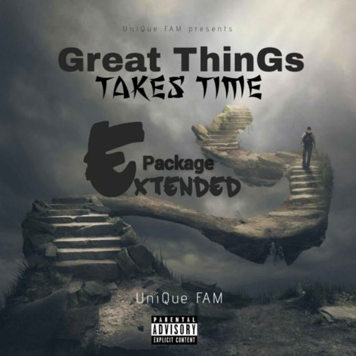 UNIQUE FAM – Great Things Take Time