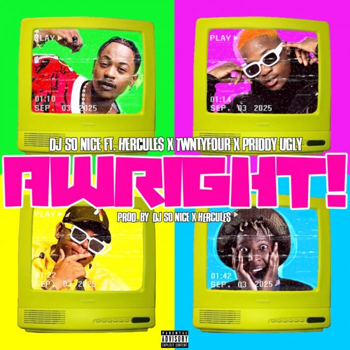 VIDEO: Dj SoNice – Awright Ft. Priddy Ugly, Hercule$ and Twntyfour