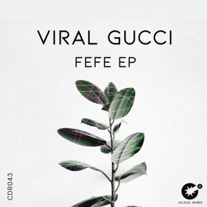 EP: Viral Gucci – Fefe