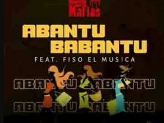 The Soweto Mafias – Abantu Babantu Ft. Fiso el Musica
