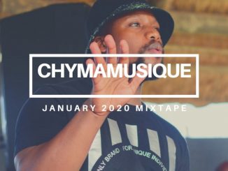 Chymamusique – Jan 2021 Mixtape
