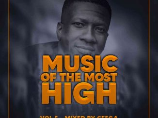 Ceega – Music Of The Most High 2021