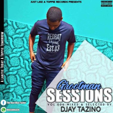 Djay Tazino – Grootman Sessions Vol. 006 Mix