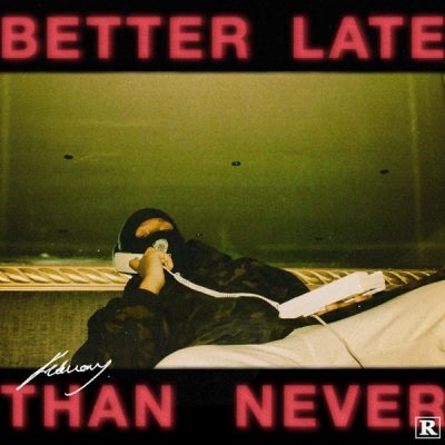 EP: Febuary – Better Late Than Never