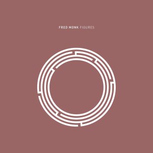 EP: Fred Monk – Figures