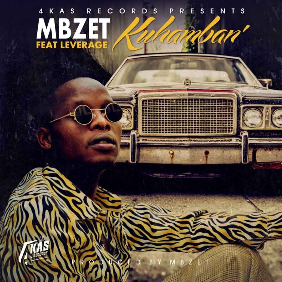 MBzet Kuhamban Ft. Leverage MP3 DOWNLOAD FAKAZA
