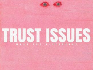 Mass The Difference – Trust Issues