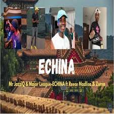 Mr JazziQ & Major League DJz – EChina [Live Cut] Ft. Reece Madlisa & Zuma